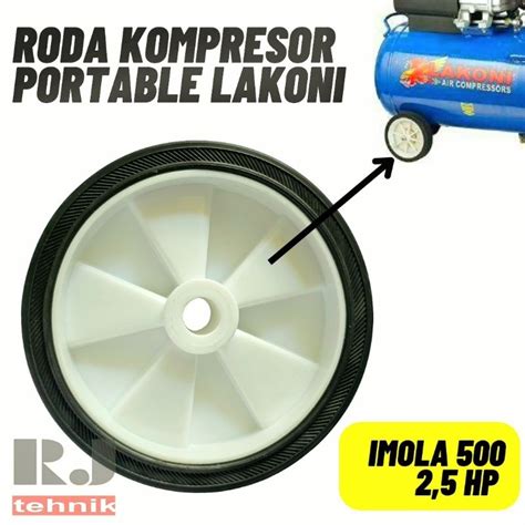 Jual Roda Karet Tangki Kompresor Angin Lakoni 2 5 HP Imola 500 Shopee