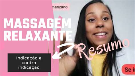 Massagem Relaxante Indicação E Contra Indicação Resumo Youtube