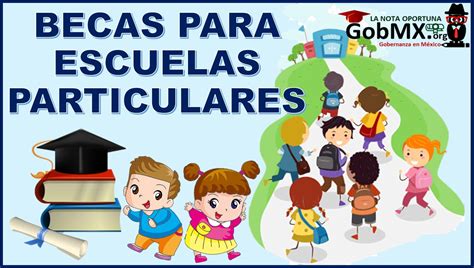 Becas Para Escuelas Particulares 2024 2025 A La Espera De Nueva