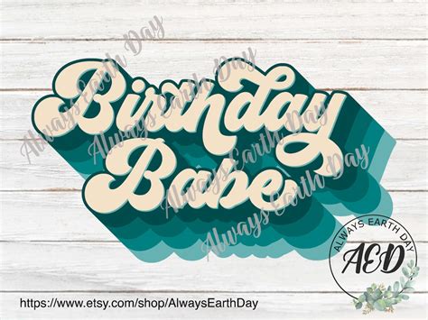 Birthday Babe Png Babe Sublimation Happy Birthday Png Birthday Girl