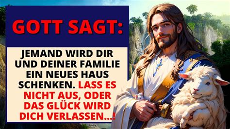 Gott Sagt Dass Jemand Dir Und Deiner Familie Ein Neues Haus Schenken