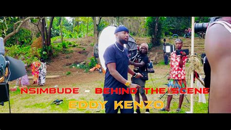 Behind The Scene Nsimbudde Eddy Kenzo Official Video Youtube