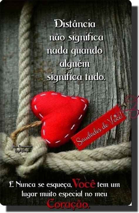 E O Coração Mensagens De Saudades Amor Frases De Amor Com Imagens Frases E Mensagens