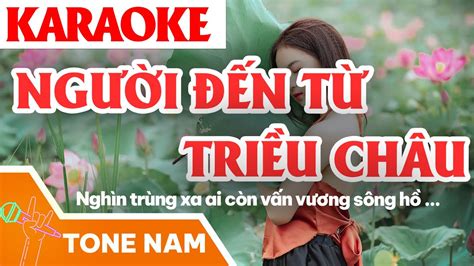 Karaoke Người Đến Từ Triều Châu Nhạc Trữ Tình Tone Nam Beat Chuẩn Dễ