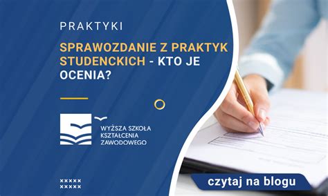 Sprawozdanie Z Praktyk Studenckich Kto Je Ocenia Wskz