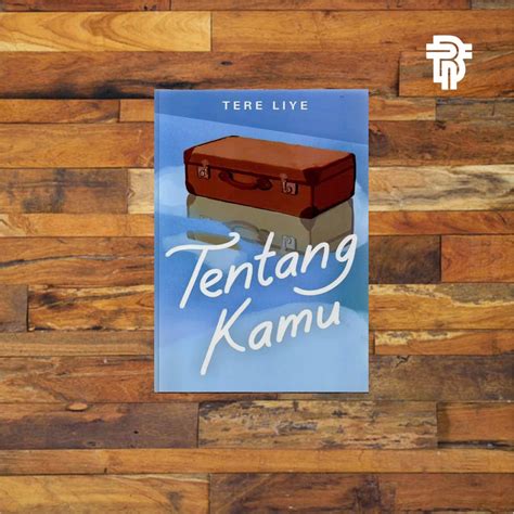 Jual Buku TENTANG KAMU Tere Liye Original Shopee Indonesia