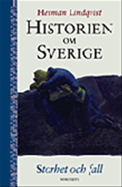 Historien Om Sverige Storhet Och Fall Lindqvist Herman Amazon Es