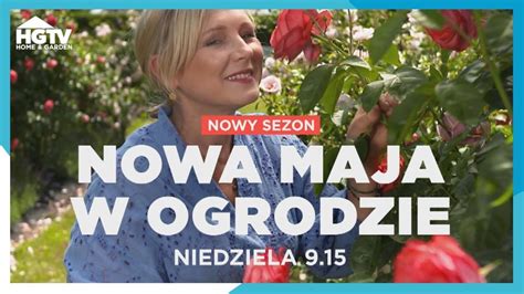 Nowa Maja w ogrodzie oglądaj NOWY SEZON w niedzielę o g 9 15 w