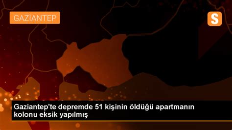 Gaziantepteki Depremde Yıkılan Furkan Apartmanı Ile Ilgili Iddianame Kabul Edildi