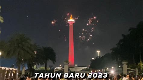 Malam Tahun Baru Di Monas Jakarta Youtube