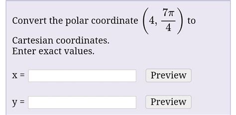 Answered Convert The Polar Coordinate 4 To Bartleby