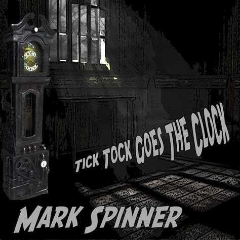 ‎Tick Tock Goes the Clock - Single - Album by Mark Spinner - Apple Music