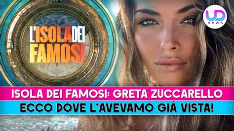 Greta Zuccarello Ecco Dove Abbiamo Già Visto La Concorrente Dell Isola