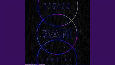 3am Feat Sawyer Gibson Youtube Music