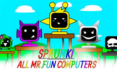 Sprunki All MR FUN Computers Von Mobicone Spiele Kostenlos Online