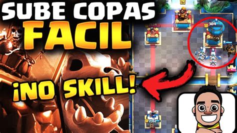 El Mazo Sin Skill Para Subir Muchas Copas En Clash Royale Tips Y