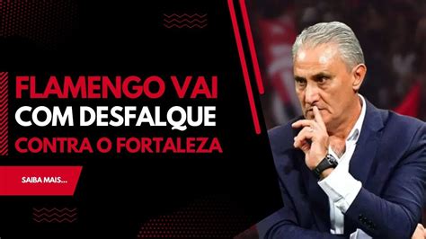 Flamengo Vai Jogar Desfalcado Contra O Fortaleza Youtube