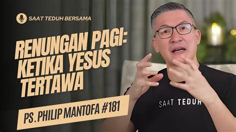 Renungan Pagi Ketika Yesus Tertawa Doa Pagi Saat Teduh Bersama Ps