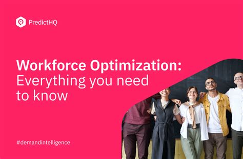 The Beginner S Guide To Workforce Optimization PredictHQ