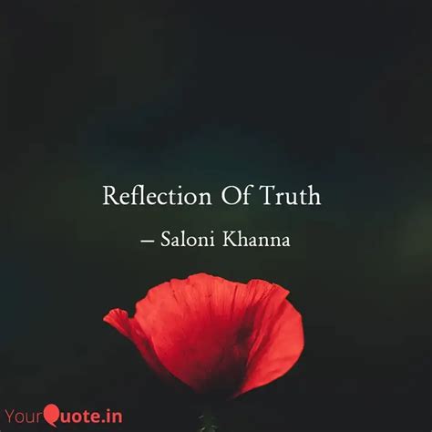 Reflection Of Truth Quotes Writings By Saloni Khanna YourQuote