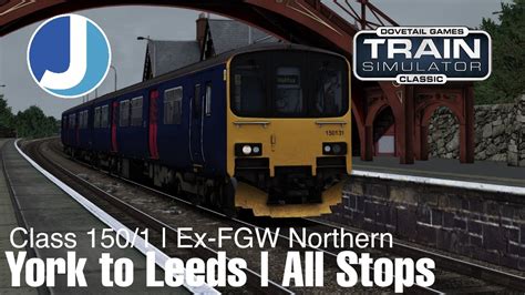 Train Simulator Classic Class York To Leeds All Stops