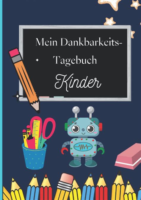 Mein Dankbarkeits Tagebuch Kinder Roboter für Kinder ADHS ADS Kinder