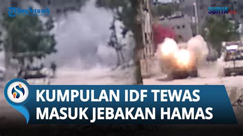 Masuk Jebakan Hamas Kumpulan IDF Tewas Terkena Bom Yang Ditanam 8