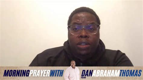 Morning Prayer With Dan Thomas State Of The Union Part 3 Youtube