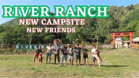 New Campsite River Ranch At Cayabu Tanay Rizal Meet New Camper