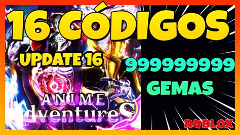 Nuevo código16 CODIGOS ACTIVOS de ANIME ADVENTURES Update 16