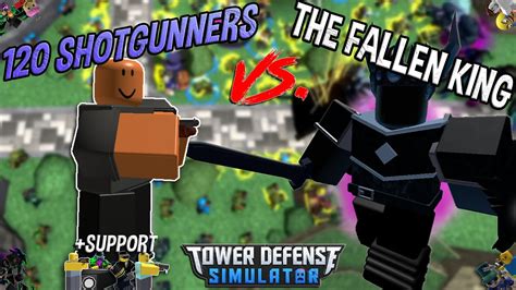 120 SHOTGUNNERS VS THE FALLEN KING Tower Defense Simulator ROBLOX