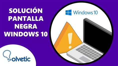Solucion Pantalla Negra Windows Youtube