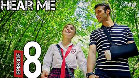 Hear Me Episode 8 English Subtitles Duy Beni 8 Bölüm Youtube