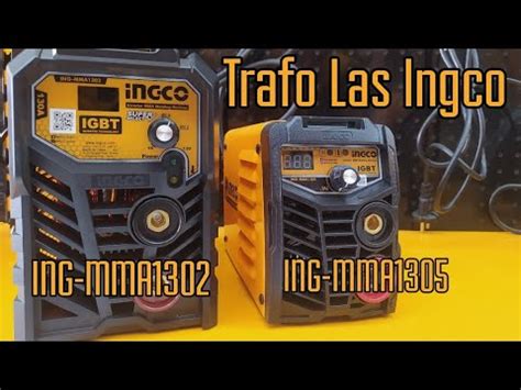 Trafo Las Listrik Ingco ING MMA1602 Dan ING MMA16015 YouTube