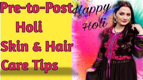 Pre To Post Holi Skin And Hair Care Tips Tips To Make Your Skin Holi