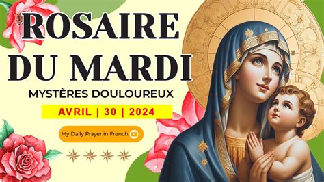 ROSAIRE DE GUÉRISON MYSTÈRES DOULOUREUX ROSAIRE DU MARDI30 AVRIL