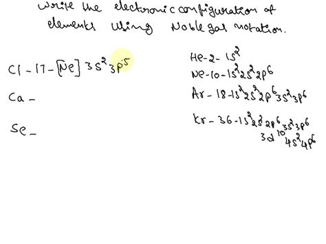 Solved Write The Noble Gas Notation For The Electron Configuration Of