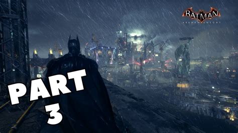 BATMAN ARKHAM KNIGHT Gameplay Walkthrough Part 3 2K 60 FPS MAX