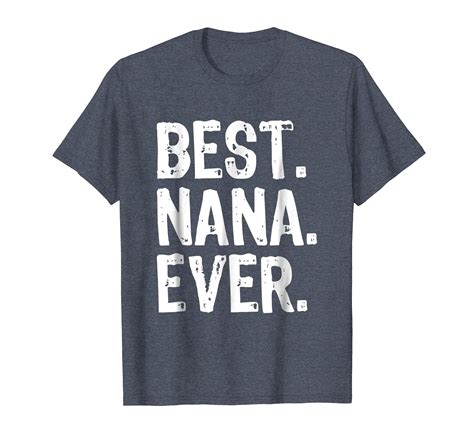 Best Nana Ever T Shirt 4lvs