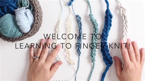 How To Finger Knit From The Finger Knitting Expert Finger Knitting