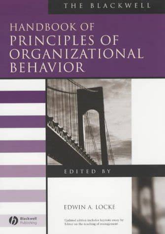 The Blackwell Handbook Of Principles Of Organizational Behavior By