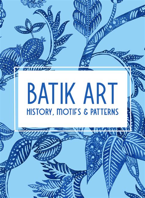 Batik Art: History, Motifs & Patterns - Creative Market Blog