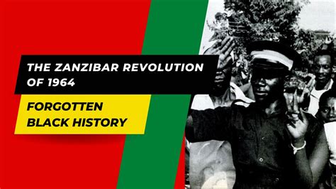 THE ZANZIBAR REVOLUTION OF 1964