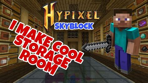 I Make A Cool Storage Room In Hypixel Skyblock Ll Op Money Making Trick