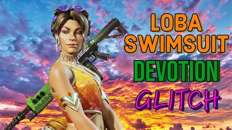 Apex Legends New Loba Swimsuit Devotion Glitch Youtube