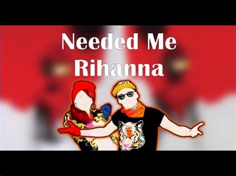 Needed Me Rihanna Just Dance Fanmade Mashup Youtube