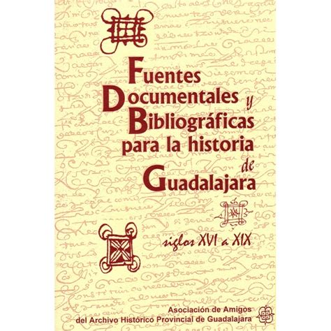 Fuentes documentales y bibliográficas para la historia de Guadalajara