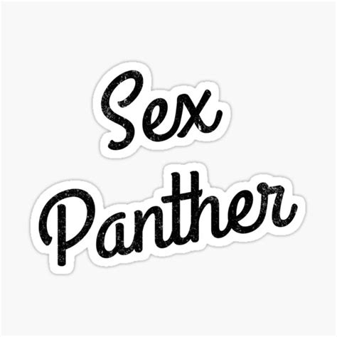 Sex Panther Sticker For Sale By Primotees Redbubble