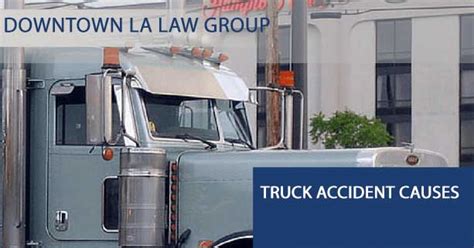 Torrance Truck Accident Lawyers Downtown La Law Group