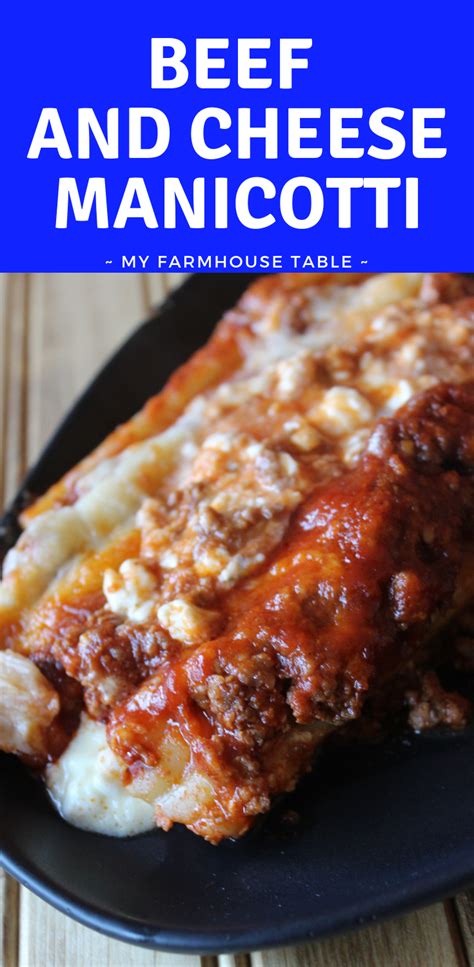 Beef And Cheese Stuffed Manicotti My Farmhouse Table Recipe Meat